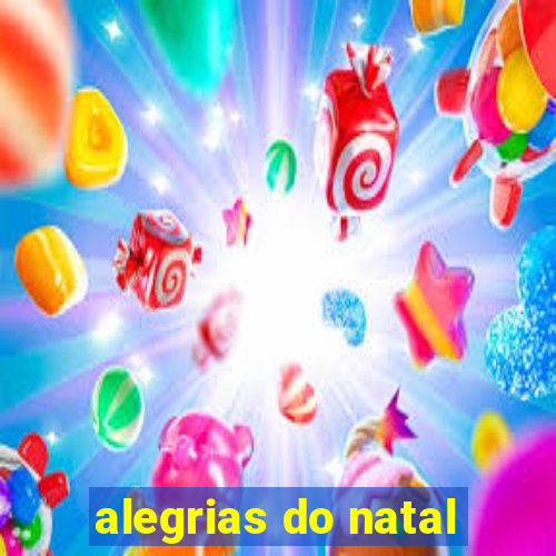 alegrias do natal